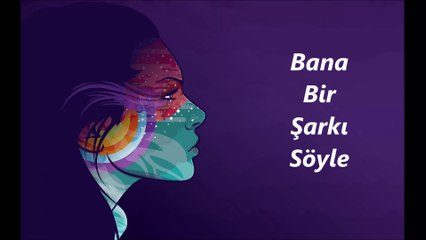 Bana Bir Şarkı Söyle - Ümit Yaşar Oğzucan