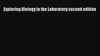 Exploring Biology in the Laboratory second edition Download