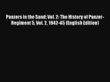 Read Panzers in the Sand: Vol. 2: The History of Panzer-Regiment 5 Vol. 2 1942-45 (English