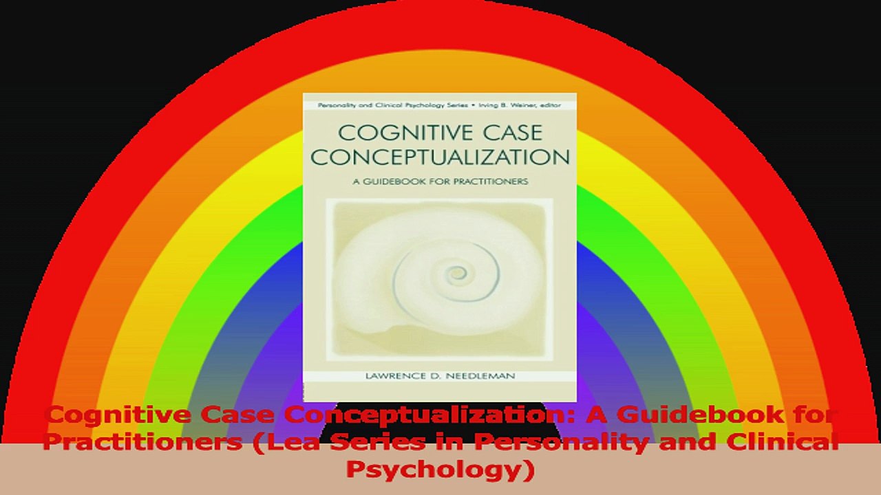 Cognitive Case Conceptualization A Guidebook for Practitioners Lea Series in Personality PDF Free