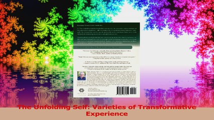 The Unfolding Self Varieties of Transformative Experience Ebook Free