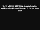 70-270 & 70-290 MCSE/MCSA Guide to Installing and Managing Microsoft Windows XP Pro and Sever