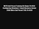 MCTS Self-Paced Training Kit (Exam 70-653): Configuring Windows® Small Business Server 2008