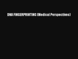 Read DNA FINGERPRINTING (Medical Perspectives) PDF Online