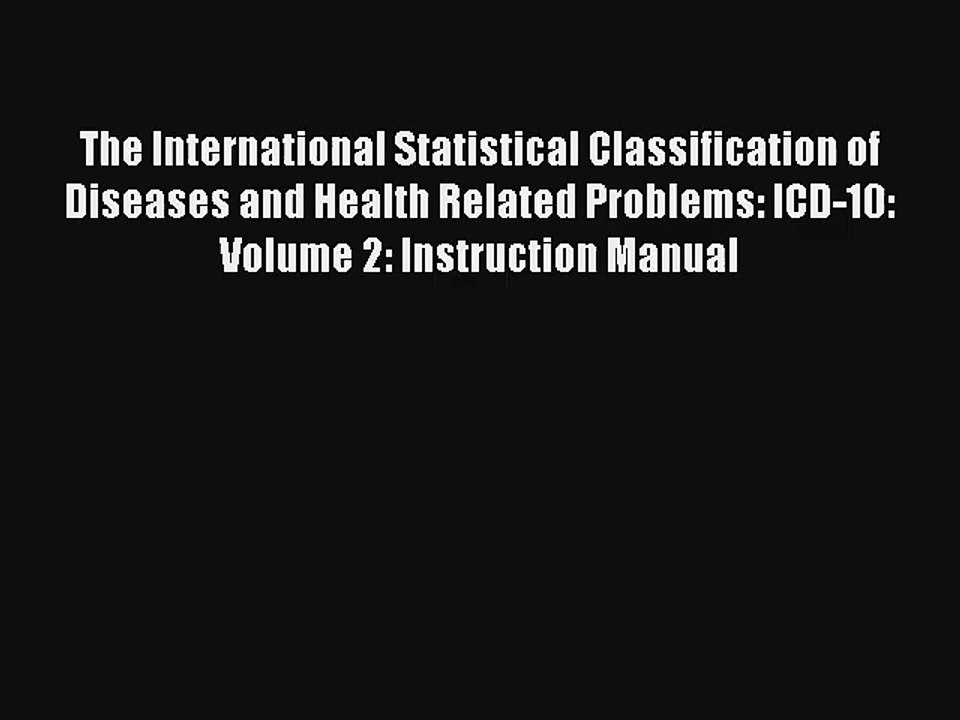 The International Statistical Classification of Diseases and Health Related Problems: ICD-10: