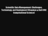 Read Scientific Data Management: Challenges Technology and Deployment (Chapman & Hall/CRC Computational