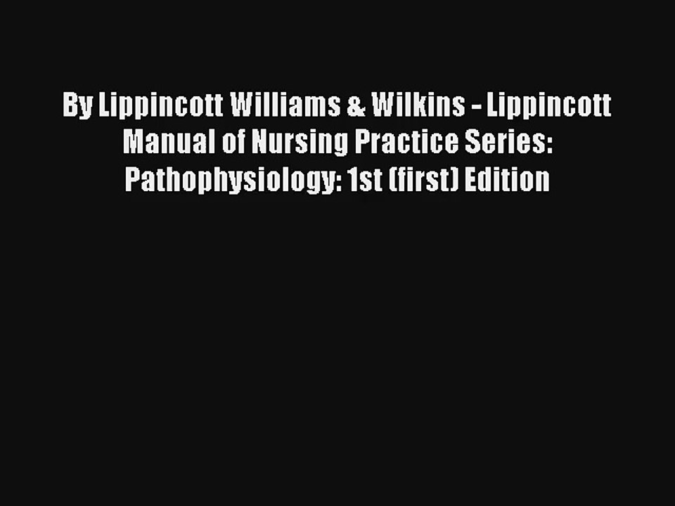 By Lippincott Williams & Wilkins - Lippincott Manual of Nursing Practice Series: Pathophysiology: