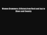 Read Women Drummers: A History from Rock and Jazz to Blues and Country PDF Download