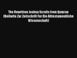 Read The Rewritten Joshua Scrolls from Qumran (Beihefte Zur Zeitschrift Fur Die Alttestamentliche