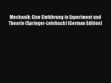 Read Mechanik: Eine Einführung in Experiment und Theorie (Springer-Lehrbuch) (German Edition)