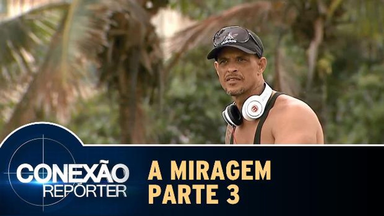 A Miragem - 08/11/15 - Parte 3