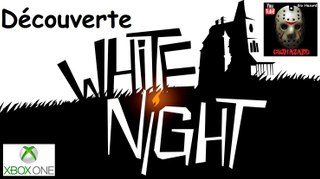 White Night - Découverte - Xbox One - Fr