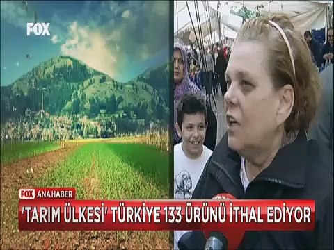 Tarım ülkesi Türkiye 126 ülkeden 133 Tarım ürünü ithal ediyor