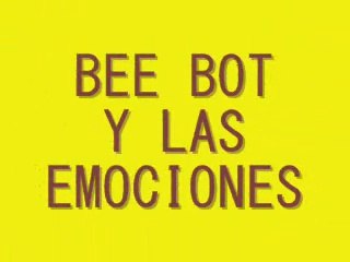 EMOCIONES CON BEE BOT