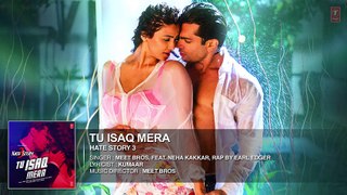 Tu Isaq Mera Full AUDIO Song _ Hate Story 3 _ Meet Bros ft. Neha Kakkar _ T-Seri