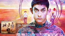 'Dil Darbadar' Full Song - PK [2014] - Ankit Tiwari -Aamir Khan_ Anushka Sharma