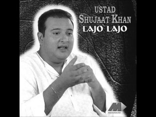 Laajo Laajo.. Ustad Shujaat Hussain Khan