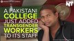Pakistani College Opens Its Doors To Trans Employees