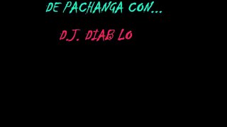 DE PACHANGA CON DJ DIABLO