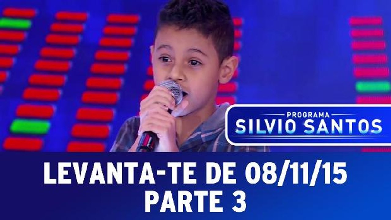 Levanta-te - 08.11.15 - Parte 3