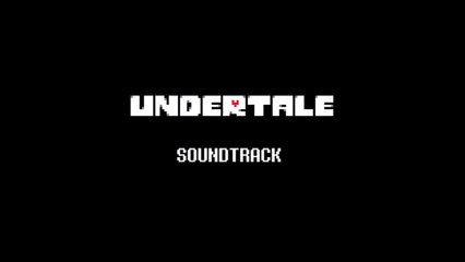 Undertale OST- 100 - Megalovania
