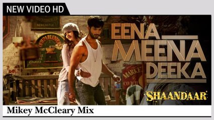 Eena Meena Deeka Full Video - Shaandaar (2015) 720p HD