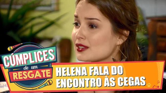 Helena fala do encontro às cegas com Nico