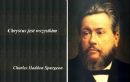 C.H.Spurgeon - Chrystus jest wszystkim