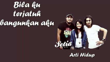 Setia Band Ft. Celcia - Arti Hidup (Lyrics Video)