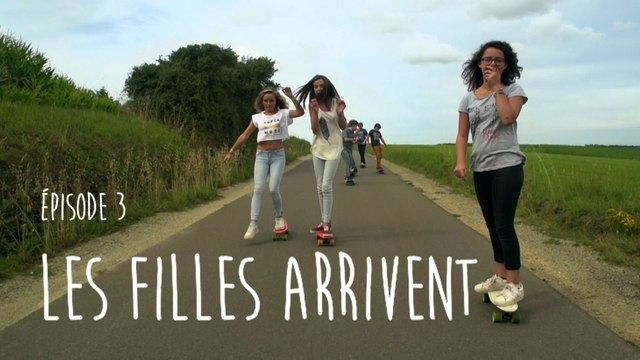 La bande du skate park 1x03 - LES FILLES ARRIVENT