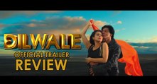 Dilwale Official Trailer Review  Shahrukh, Kajol, Varun Dhawan, Kriti Sanon