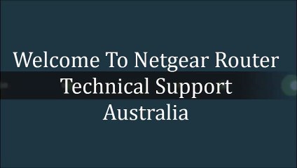 Netgear Router Technical Support Australia | Toll-Free 1-800-823-141