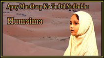 Humaima - Apny Maa Baap Ka Tu Dil Na Dukha