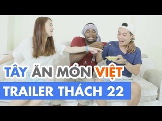 Trailer | THÁCH 22 | TÂY ĂN MÓN VIỆT (21h - 03.11.2015)