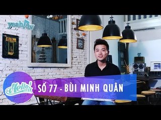 Hello 77 | Bùi Minh Quân | Fullshow