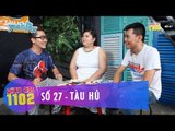 Thực Đơn 1102 | Số 27 | Tàu Hủ | Hoàng Rapper & Tuyền Mập | Fullshow