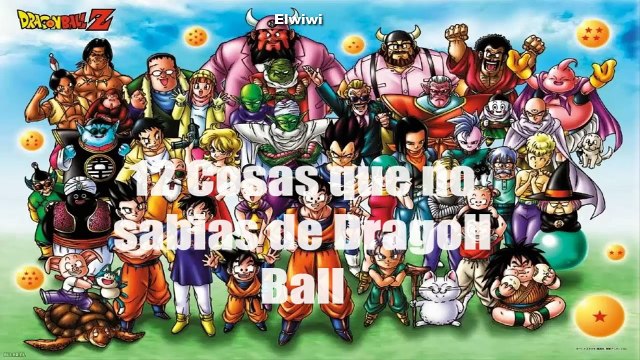 12 Cosas que no sabias de Dragon Ball