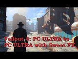 Fallout 4: PC ULTRA vs PC ULTRA with SweetFX on GTX 970