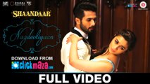 Nazdeekiyaan - Full Video - HD Video Song - Shaandaar - Shahid Kapoor, Alia Bhatt & Pankaj Kapur - 2015