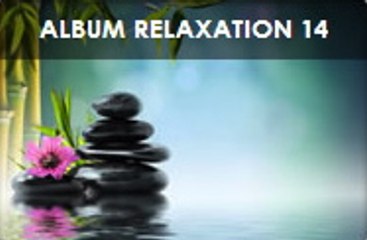 Album Relaxation 14: Musique libre de droit sans redevance Sacem: www.starkprod.com