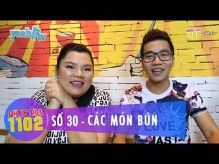 Thực Đơn 1102 | Số 30 | Các Món Bún | Hoàng Rapper & Tuyền Mập | Fullshow