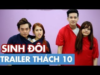 Trailer | THÁCH 10 | SINH ĐÔI (20h - 3.8.2015)