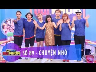 Lớp Học Vui Nhộn 89 | Chuyện Nhỏ | Á Hân | Fullshow