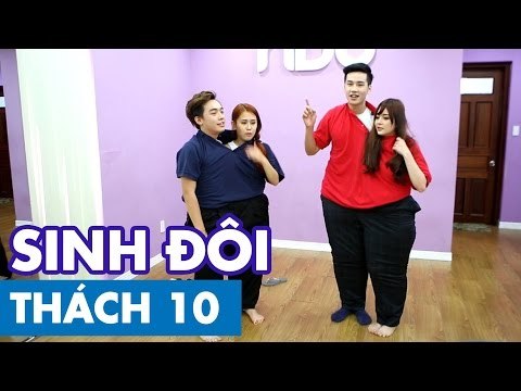 THÁCH 10 | SINH ĐÔI (Phở Đặc Biệt, Ngọc Thảo, Thịnh Nguyễn & Tommiez BB&BG)