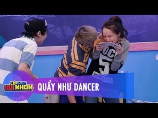 Trích Đoạn | Lớp Học Vui Nhộn 60 | Quẩy Như Dancer