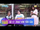 Thực Đơn 1102 | Số 17 | Hoa Sơn Tửu Lầu | Hoàng Rapper & Tuyền Mập | Fullshow