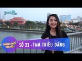 Thành Phố Tôi Yêu 23 | Diễn viên Tam Triều Dâng | Fullshow