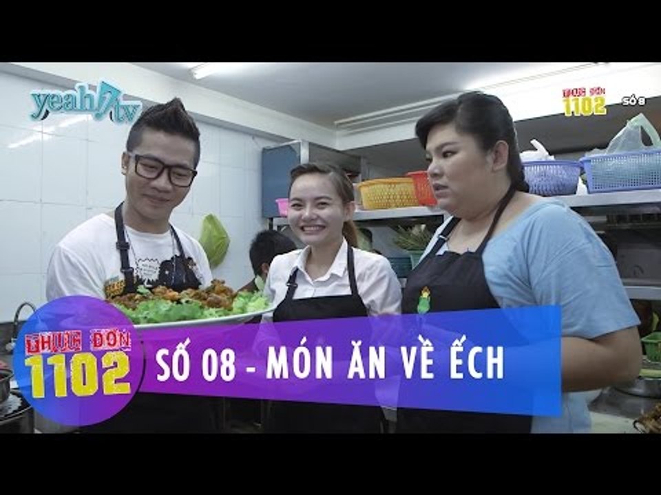 Thực Đơn 1102 | Số 8 | Các Món Ăn Về Ếch |  Hoàng Rapper & Tuyền Mập | Fullshow