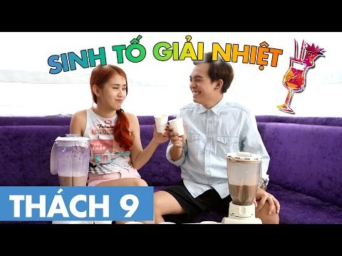 THÁCH 9 | SINH TỐ GIẢI NHIỆT ( Phở Đặc Biệt & Ngọc Thảo)