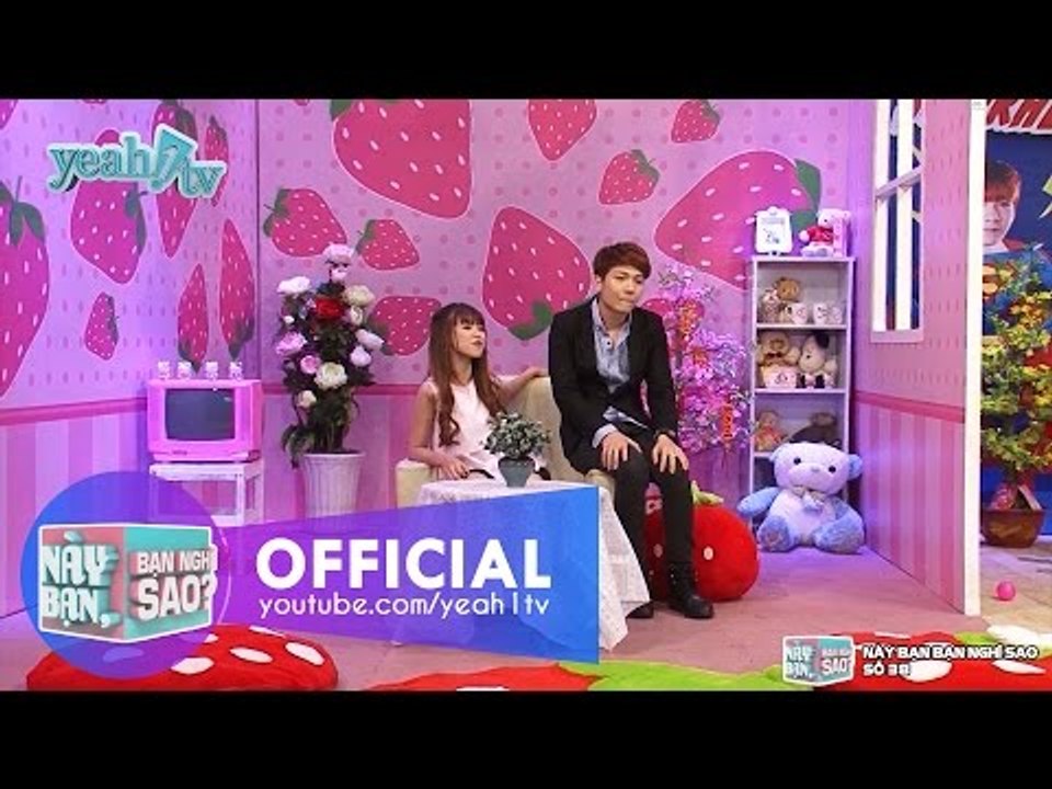 Này Bạn Bạn Nghĩ Sao 38: Làm Gì Ngày Tết (Khởi My & Huy Khánh) [Fullshow]